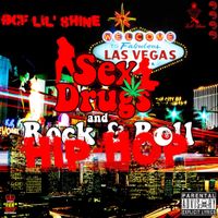 $ex, Drugs & Hip-Hop by BCF Lil’Shine 