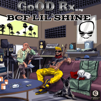 GoOD Rx by BCF Lil’Shine X showTIME365