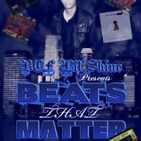BCF Lil'Shine Presents...Beats That Matter Mixtape by BCF Lil’Shine 