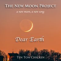 Dear Earth by Ten Ton Chicken