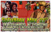 Blood Dauber, The Instant, All Knowing McGill & Yellowbird