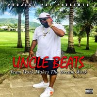 TEAM WORK MAKES THE DREAM WORK (Double album) by UNCLE BEATS