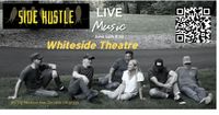 Side Hustle at Whiteside Theater
