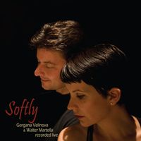 Softly   by Gergana Velinova & Walter Martella 