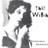 The Witch by Gergana Velinova & Ensemble Gergana