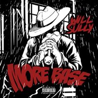 More Base by Will Sully