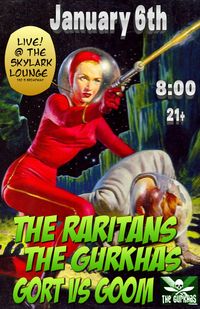 The Raritans with the Gurkhas and Gort vs. Goom