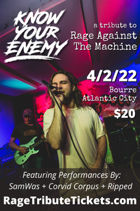 Know Your Enemy- A Tribute to Rage Against The Machine