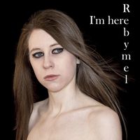 I'm Here by Rebymel
