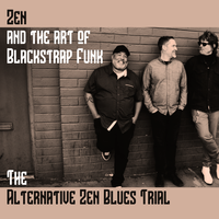 Zen and the Art of Blackstrap Funk by The Alternative Zen Blues Trial