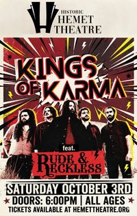 Kings Of Karma HEADLINE 'Hemet Historic Theatre' -featuring 'Rude & Reckless'