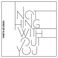 Nothing Without You by Kings Of Karma