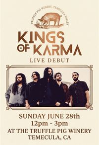 Kings Of Karma live debut at Truffle Pig Winery
