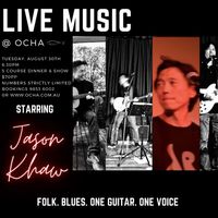 Jason Khaw - Live! @ Ocha