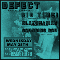 RIG TIME! w/ DEFECT, KLAZOMANIAC & SOUNDING ROD