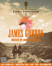 Elora Unplugged featuring James Gordon, Hosted by James Campbell