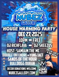 NUBEZ Gallery House Warming Party