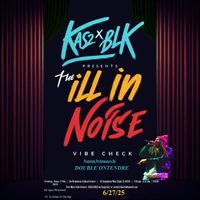 The iLL in Noise: Vibe Check