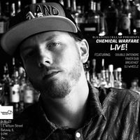 Chemical Warfare live! W/ DOUBLE ONTENDRE