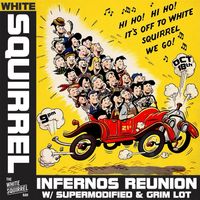 SUPERMODIFIED, The Infernoes, & Grim Lot Get Squirrely!