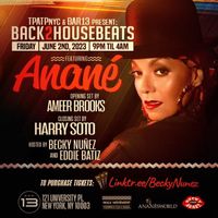 ANANÉ AT #Back2HOUSEBeats w/ HARRY SOTO AND AMEER BROOKS AT BAR13