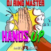 Hands up by DJ Ringmaster