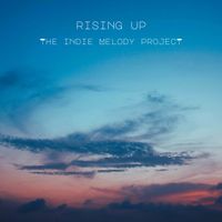 RISING UP by The Indie Melody Project