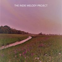 The Indie Melody Project by The Indie Melody Project 
