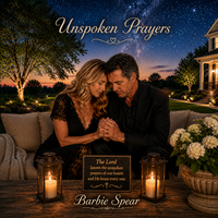 Unspoken Prayers by Barbie Spear