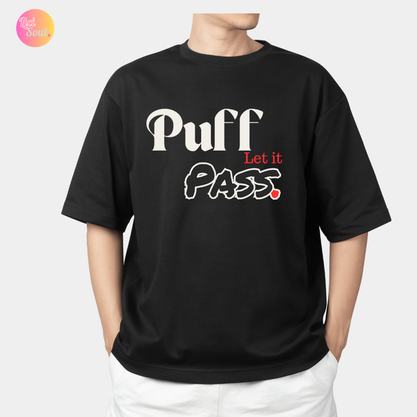 Puff Let It Pass Unisex (T-Shirt)