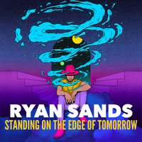 Standing on the Edge of Tomorrow by Ryan Sands
