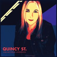 Quincy St. - CD by Lisa Michelle Anderson