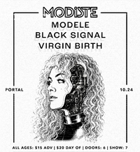 Modiste | Modele | Black Signal | Virgin Birth