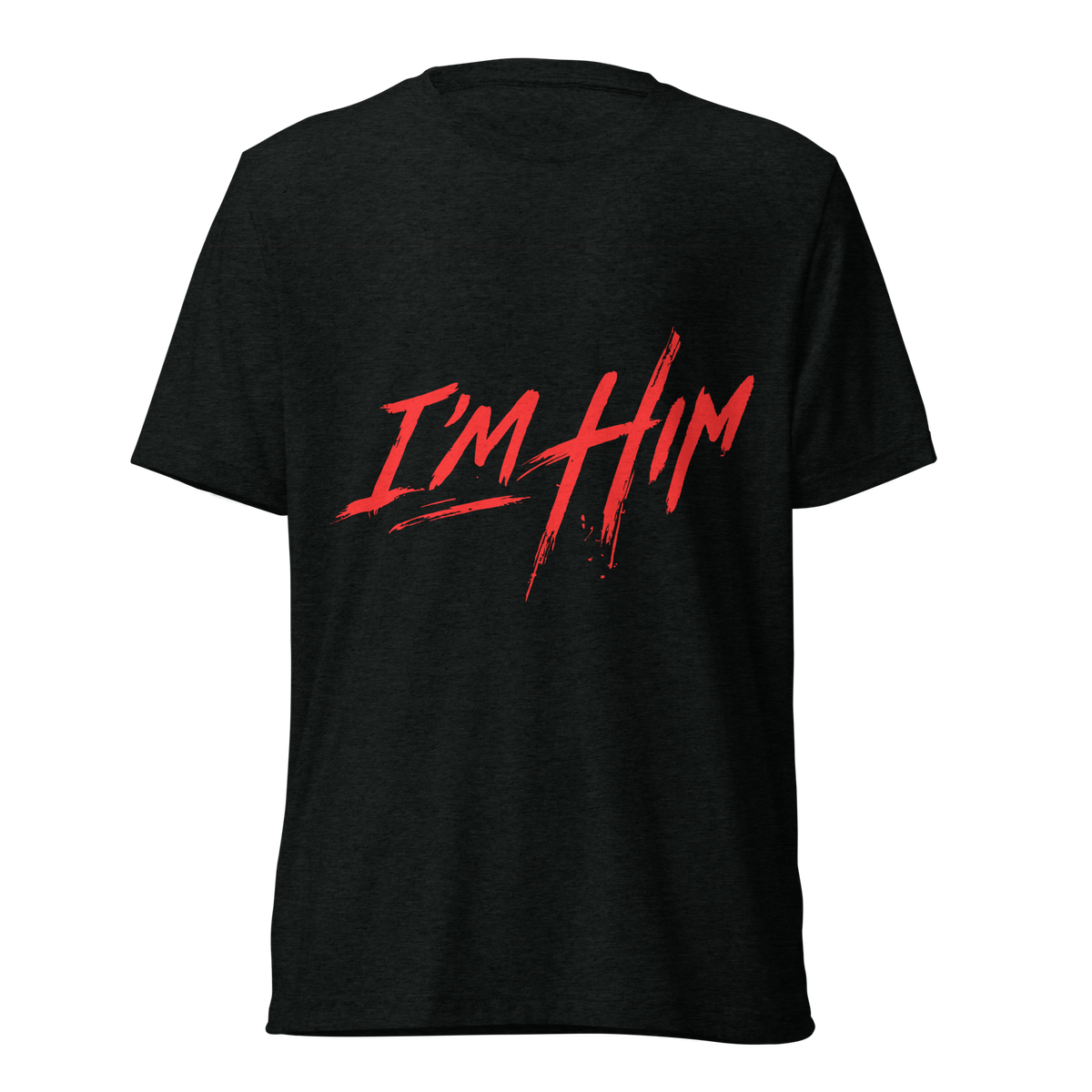I'm HIM (Front and Back) Short Sleeve T-Shirt
