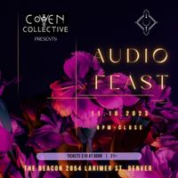 Coven Collective presents, Audio Feast 