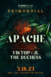 Zodiac Hause Presents: Primordial, featuring APACHE with direct support from The Duchess