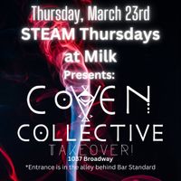 STEAM Thursdays Presents: Coven Collective Denver Takeover! Featuring The Duchess