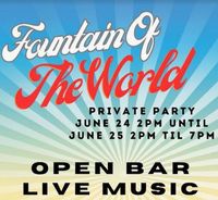 Fountain of The World Private Party