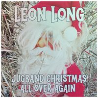 Leon Long's Jugband Christmas All Over Again EP by Leon Long
