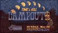 Time to Kill Campout 2026