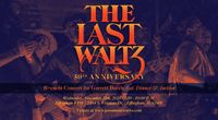 B+enefit Concert for Garrett Burris: Dinner, Auction & The Last Waltz 50th Anniversary