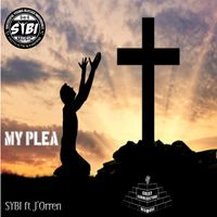 My Plea by SYBI featuring J'Orren