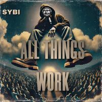 All Things Work by SYBI