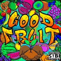 Good Fruit Vol 1 by SYBI Music