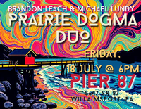 Prairie Dogma Duo* (rain date) at Pier 87