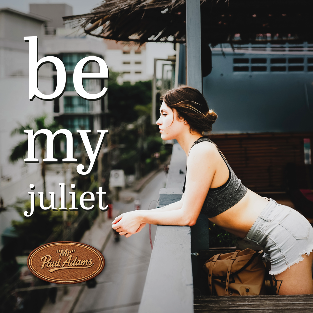 "Be My Juliet" single cover art by UK country music artist "Mr" Paul Adams.