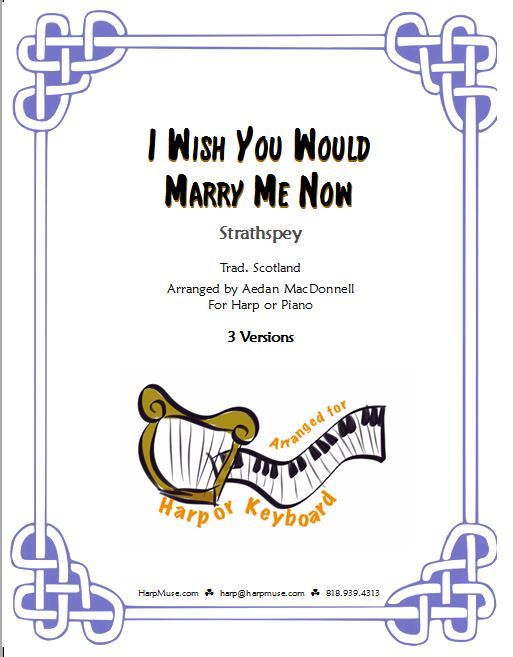 I Wish You Would Marry Me Now - sheet music