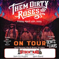 Opening for Them Dirty Roses