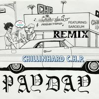 PAYDAY REMIX by ChillinHARD C.H.P. FEATURING DEACON
