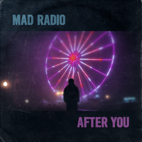 After You by Mad Radio 